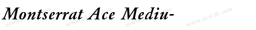 Montserrat Ace Mediu字体转换